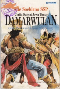 Damarwulan (Raja Penerus Dinasti Majapahit) : Cerita Rakyat Jawa Timur
