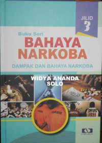 Dampak dan Bahaya Narkoba : Buku Seri Bahaya Narkoba