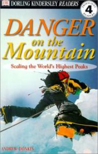 Danger on the Mountain : Scaling the World's Highest Peaks