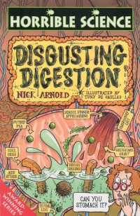 Disgusting Digestion : Horrible Science