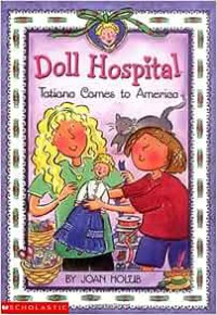 Doll Hospital : Tatiana Comes to America