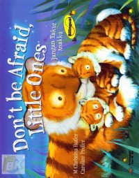 Don't be afraid, Little Ones = Jangan takut anakku