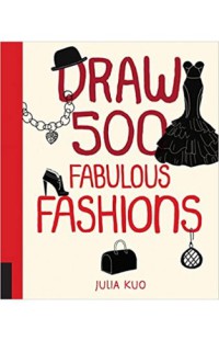 Draw 500 Fabulous Fashions