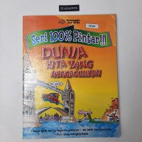 Dunia Kita yang Mengagumkan : Seri 100% Pintar