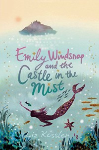 Emily Windsnap and Castle in The Mist