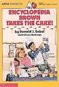 Encyclopedia Brown Takes The Cake : A Cook and Case Book