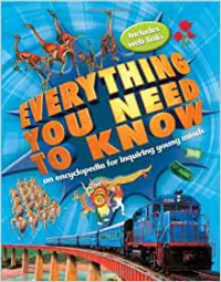 Everything You Need To Know an Encyloprdis for Inquiring Young Minds