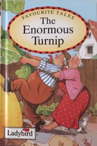 Favourite Tales : The Enormous Turnip