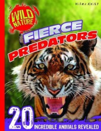 Fierce Predators : 20 Incredible Animals Revelead