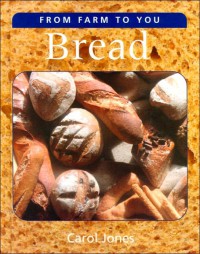 From Farm To You : Bread