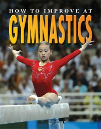 Gymnastics : How to Improve at