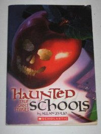 Haunted Schools : True Ghost Stories