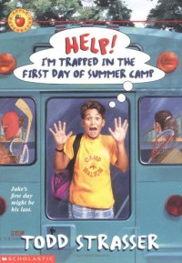 Image of Help! I'm Trapped in the First Day of Summer Camp