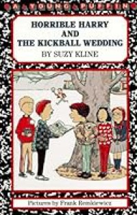 Horrible Harry and The Kickball Wedding