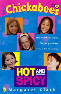 Hot and Spicy : The Chickabees