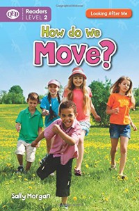 How do We Move? : Looking After Me