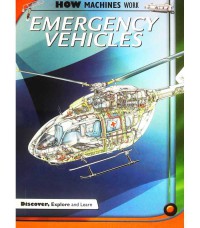 How Machines Work : Emergency Vehicles