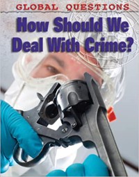 How Should We Deal With Crime?