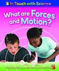 In Touch with Science : What are Forces and Motion?