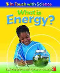 In Touch with Science : What is Energy?