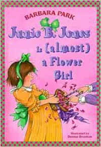 Junie B Jones is (almost) a Flower Girl