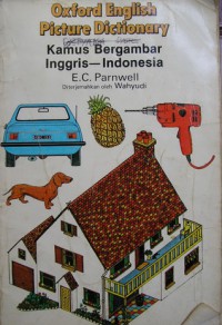 Kamus Bergambar Inggris-Indonesia = Oxford english Picture Dictionary