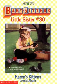 Karen's Kittens : Baby Sitters-Little Sister #30