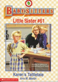 Karen's Tattletale : Baby Sitters-Little Sister #61