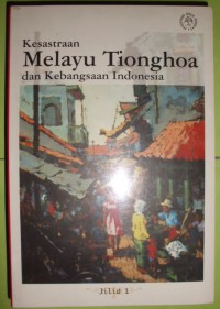 Kesastraan Melayu Tionghoa dan Kebangsaan Indonesia