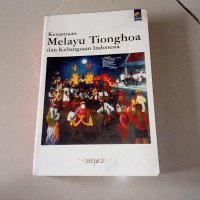 Kesastraan Melayu Tionghoa dan Kebangsaan Indonesia #Jilid 2