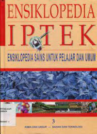 Kimia dan Unsur-Bahan dan Teknologi : Ensiklopedia IPTEK 3