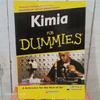 Kimia for Dummies : Temukan betapa mudahnya memahami dasar-dasar kimia