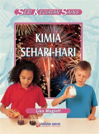 Kimia Sehari-hari : Seri Kegiatan Sains