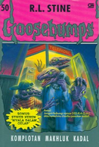 Komplotan Makhluk Kadal : Goosebumps