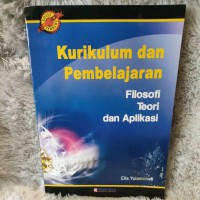 Image of Kurikulum dan Pembelajaran Filosofi Teori dan Aplikasi