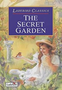 Ladybird Classics : The Secret Garden