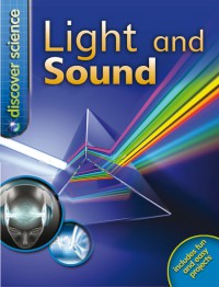 Light and Sound : Discover Science