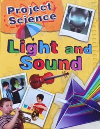 Light and Sound : Project Science