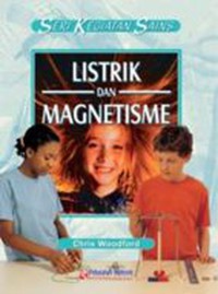 Listrik dan Magnetisme : Seri Kegiatan Sains