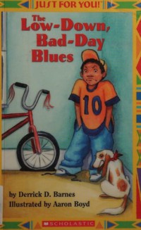 Low-Down, Bad-Day Blues : Just for you