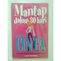 Mantap dalam 30 hari mencari cinta : cara jitu mencari pasangan yang tepat