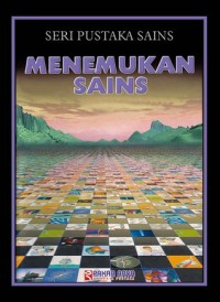 Menemukan Sains : Seri Pustaka Sains