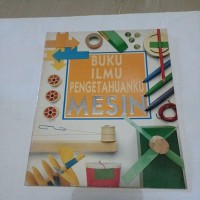 Mesin : Buku Ilmu Pengetahuanku