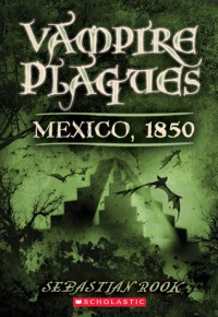 Mexico, 1850 : The Vampire Plagues III