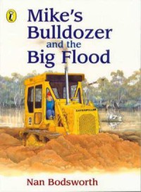 Mike's Bulldozer and the Big Flood