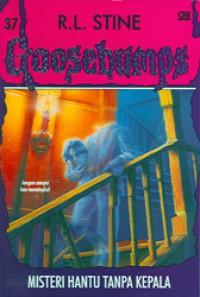 Image of Misteri Hantu Tanpa Kepala : Goosebumps
