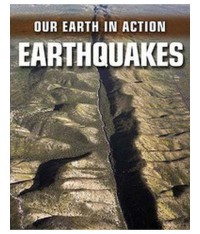 Our Earth InAction : Earthquakes