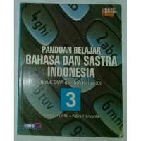 Image of Panduan Belajar Bahasa dan Sastra Indonesia untuk SMA dan MA Kelas XII