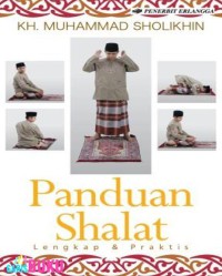 Panduan Shalat Lengkap dan Praktis