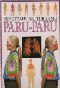 Paru-Paru : Pengetahuan Tubuhmu